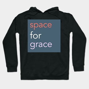 SPACE FOR GRACE Hoodie